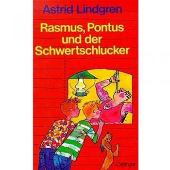 Astrid Lindgren Rasmus, Pontus Und Der Schwertschlucker