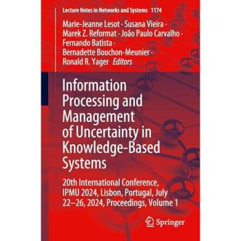Information Processing and Management of Uncertainty in Knowledge-Based Systems