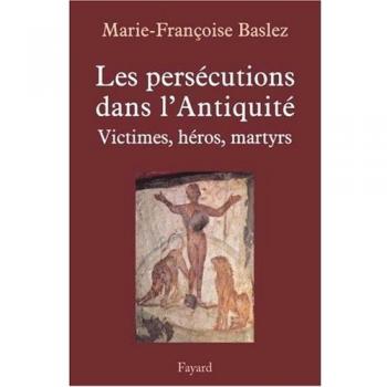 Les Persécutions Dans L'antiquité