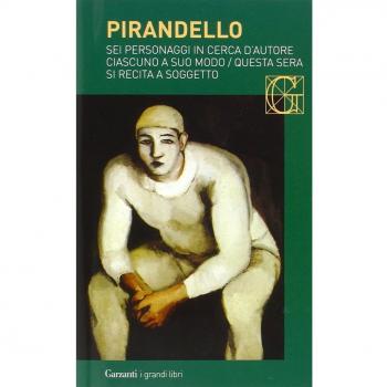 Sei personaggi in cerca d'autore-Ciascuno a suo modo-Questa sera si recita a soggetto