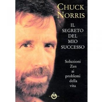 SEGRETO DEL MIO SUCCESSO. SOLUZIONI ZEN AI PROBLEMI DELLA VITA (IL)