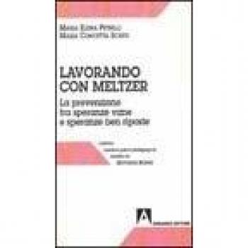 Lavorando con Meltzer. La prevenzione tra speranze vane e speranze ben riposte