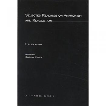 Kropotkin, P. A.: Selected Writings on Anarchism and Revolution