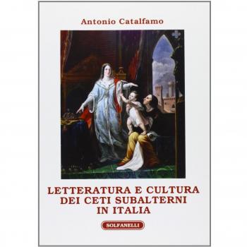 Letteratura e cultura dei ceti subalterni in Italia
