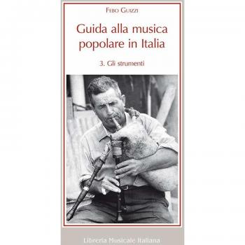 Guida alla musica popolare in Italia. Gli strumenti della musica popolare in Italia