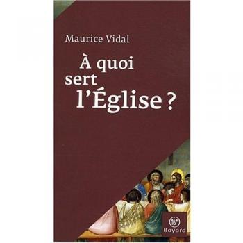 A quoi sert l'Eglise ?