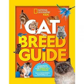 Cat Breed Guide : A Complete Reference to Your Purr-Fect Best Friend