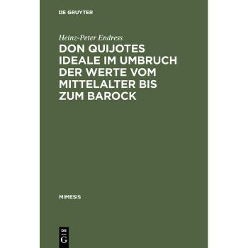 Vitalsource Technologies, Inc. Don Quijotes Ideale im Umbruch der Werte vom Mittelalter bis zum Barock