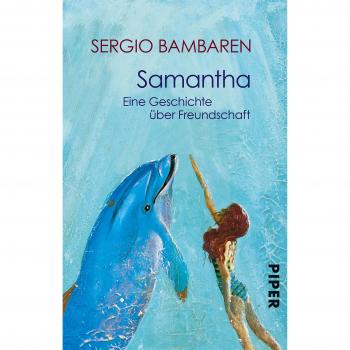 Sergio Bambaren Samantha: Eine Geschichte Über Freundschaft