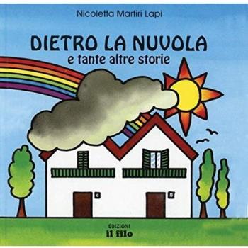 Dietro la nuvola e tante altre storie