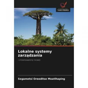 Moatlhaping, Segametsi Oreeditse: Lokalne systemy zarz¿dzania