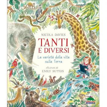 Tanti e diversi. La varietà della vita sulla Terra