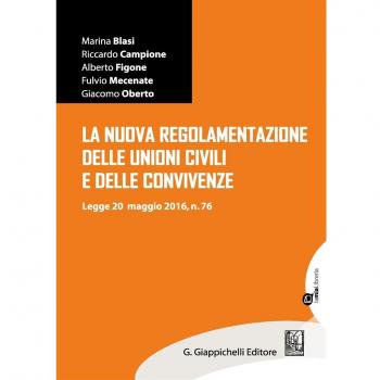 La nuova regolamentazione delle unioni civili e delle convivenze. Legge 20 maggio 2016, n.76