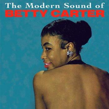 The Modern Sound of Betty Carter