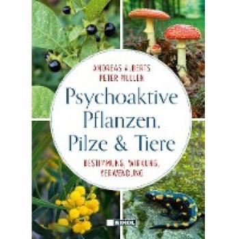 Alberts, Andreas: Psychoaktive Pflanzen, Pilze und Tiere