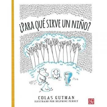 ¿PARA QUÉ SIRVE UN NIÑO?