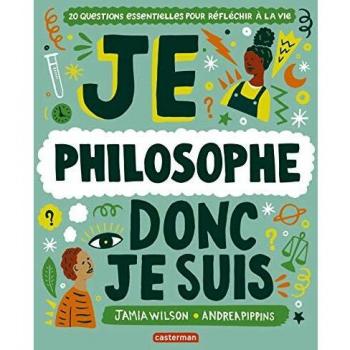 Je philosophe donc je suis