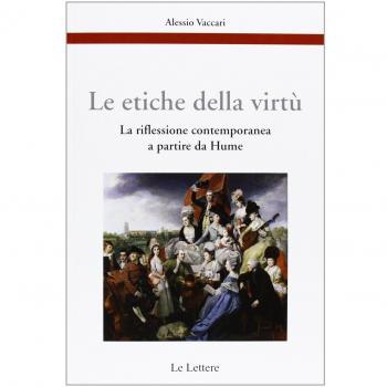 Le etiche della virtù. La riflessione contemporanea a partire da Hume