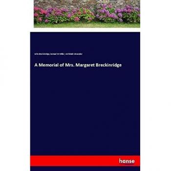 A Memorial of Mrs. Margaret Breckinridge