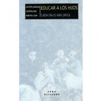 Educar a los hijos cada día es más difícil