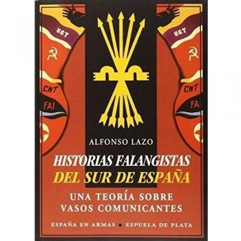 HISTORIAS FALANGISTAS DEL SUR DE ESPAÑA