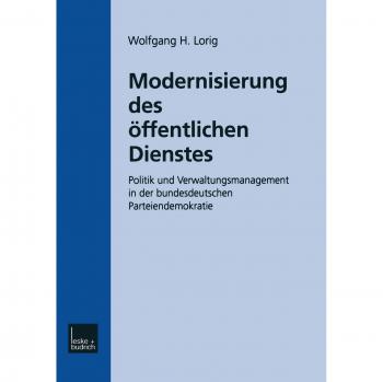 Modernisierung des Öffentlichen Dienstes: Politik und Verwaltungsmanagement in der Bundesdeutschen Parteiendemokratie