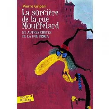 La sorciÃ¨re de la rue Mouffetard et autres contes de la rue Broca