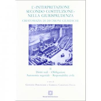 L'«interpretazione secondo Costituzione» nella giurisprudenza. Crestomazia di decisioni giuridiche