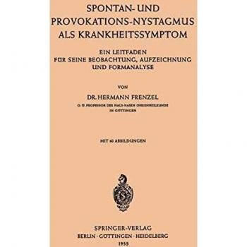 Spontan-und Provokations-Nystagmus als Krankheitssymptom: Ein Leitfaden Für Seine Beobachtung, Aufzeichnung Und Formanalyse