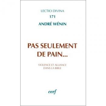 Pas seulement de pain...