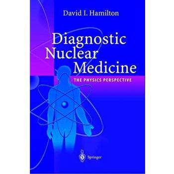Diagnostic Nuclear Medicine: A Physics Perspective