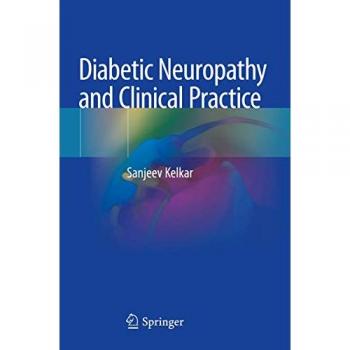 Kelkar, Sanjeev: Diabetic Neuropathy and Clinical Practice