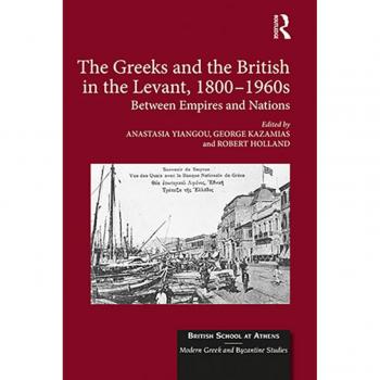 Vitalsource Technologies, Inc. Greeks And The British In The Levant, 1800-1960s