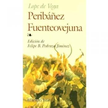 Peribáñez. Fuenteovejuna (Tapa blanda).
