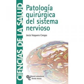 Patología quirúrgica del sistema nervioso