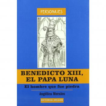 Benedicto Xiii, el Papa Luna