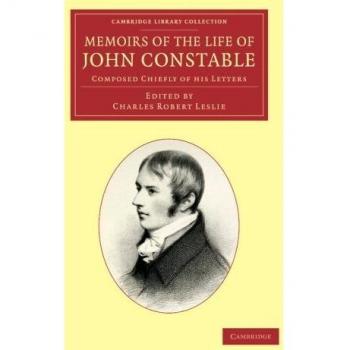 Memoirs of the life of john constable, esq., r.a. Paperback