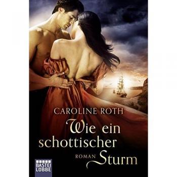 Wie ein schottischer Sturm: Roman