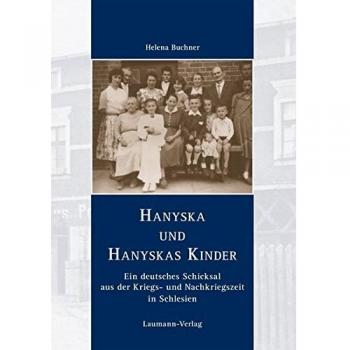 Hanyska und Hanyskas Kinder: Ein deutsches Schicksal aus der Kriegs