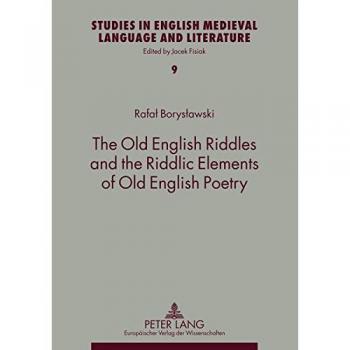 The Old English Riddles and the Riddlic Elements of Old English Poetry (Studies in English Medieval Language and Literature)