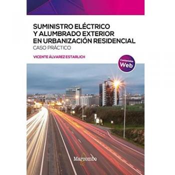 SUMINISTRO ELÉCTRICO Y ALUMBRADO EXTERIOR EN URBANIZACIÓN RESIDENCIAL. CASO PRÁCTICO