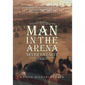 Semas, David Michael: Man In The Arena