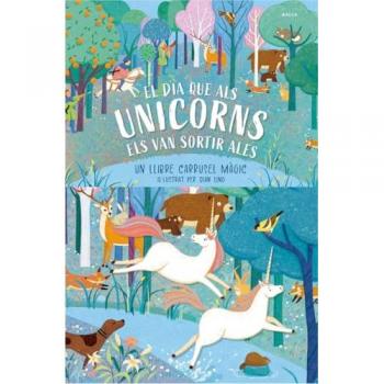 El dia que als unicorns els van sortir ales