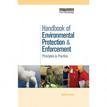 Handbook of Environmental Protection and Enforcement: Principles and Practice
