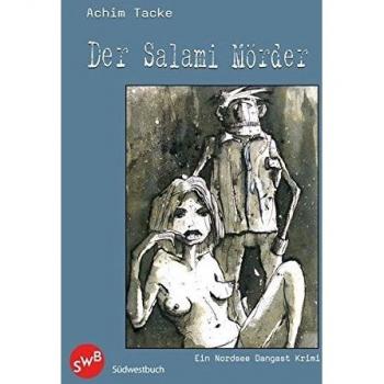 Der Salamimörder: Ein Dangast Nordsee-Krimi