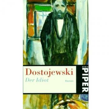 Dostojewskij, Fjodor M. Der Idiot.
