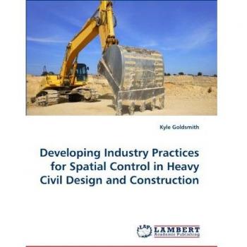 Developing Industry Practices for Spatial Control in Heavy Civil Design and Construction