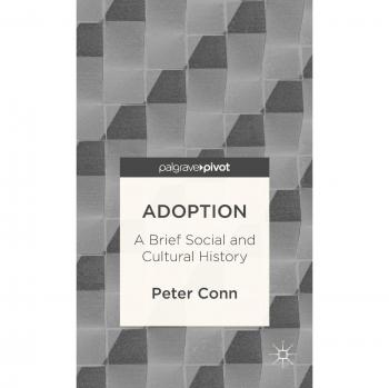 Adoption: A Brief Social and Cultural History
