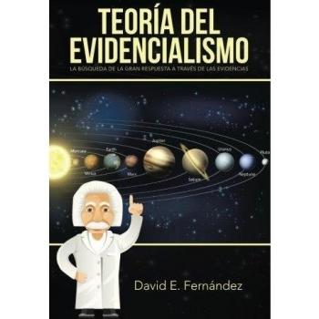Teoría del evidencialismo: La búsqueda de la gran respuesta a través de las evidencias