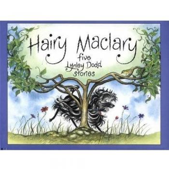 Hairy Maclary: Five Lynley Dodd Stories